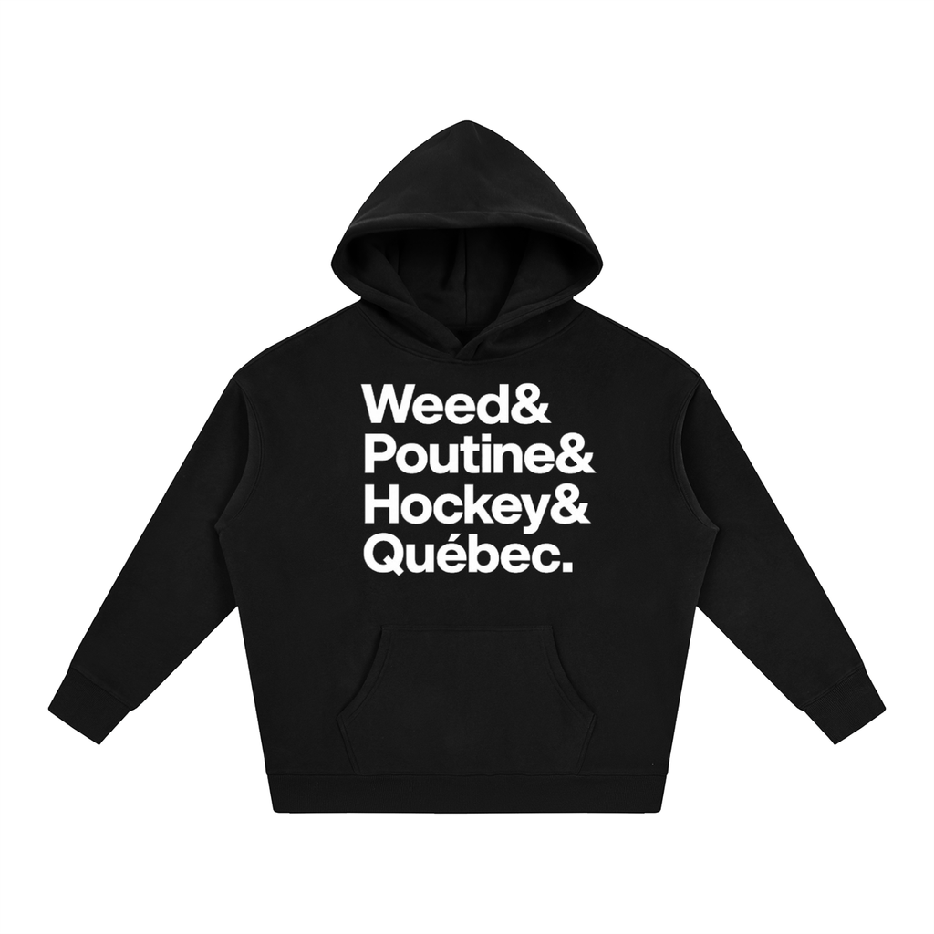 HOODIES " Weed & Poutine & Hockey & Québec