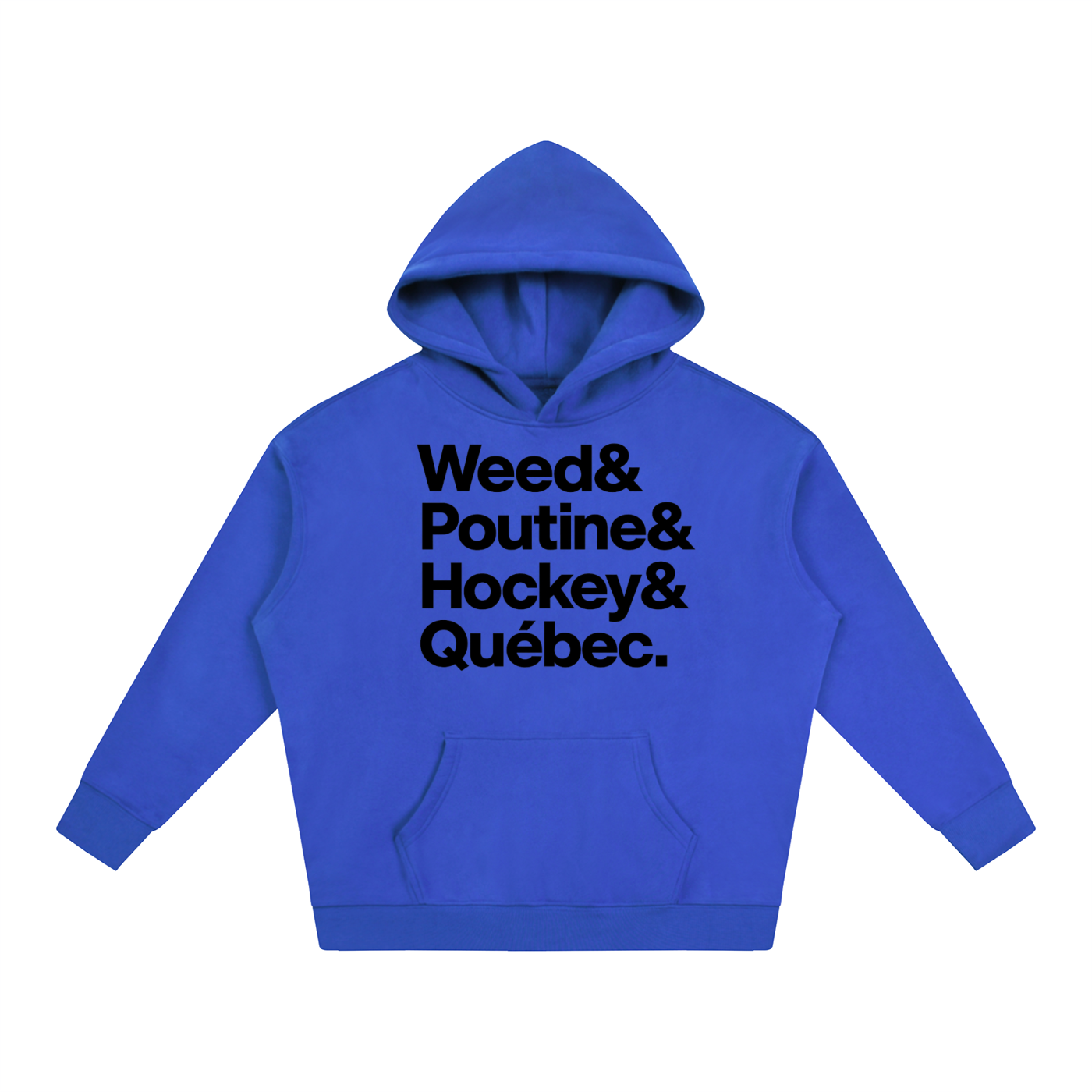 HODDIES "WEED&POUTINE&HOCKEY&QUÉBEC.