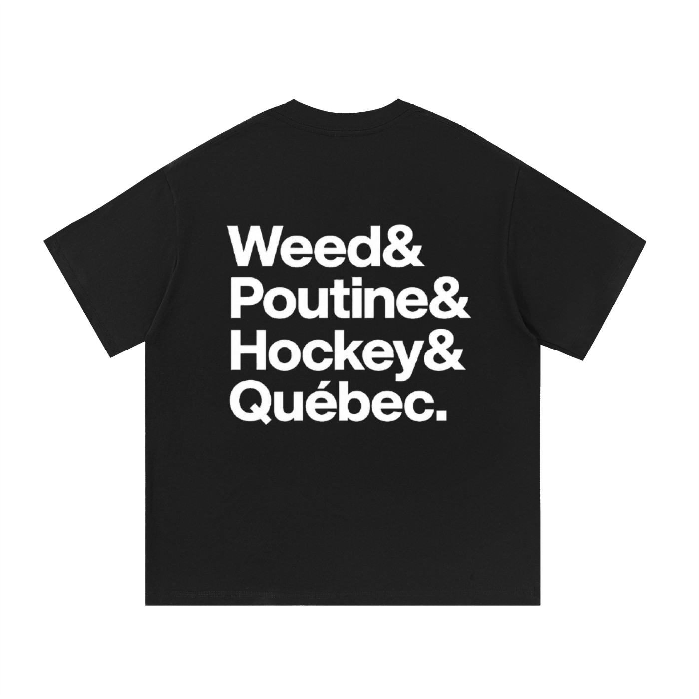 T-SHIRT "Weed & Poutine & Hockey & Québec"