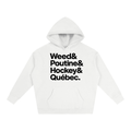 HODDIES "WEED&POUTINE&HOCKEY&QUÉBEC.