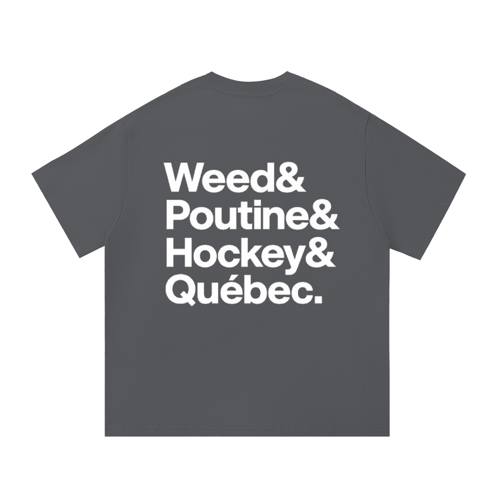 T-SHIRT "Weed & Poutine & Hockey & Québec"